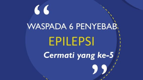 Waspada! 6 Penyebab Epilepsi | Yang ke-5 Perlu Dicermati